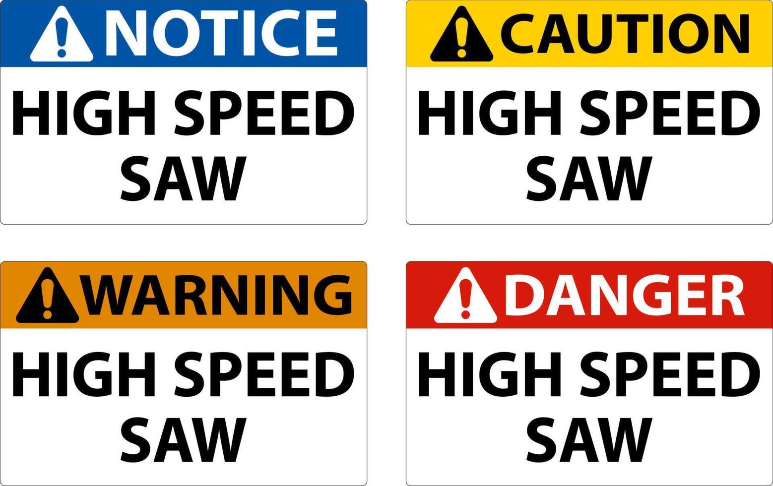 Danger Sign High Speed Saw On White Background vector