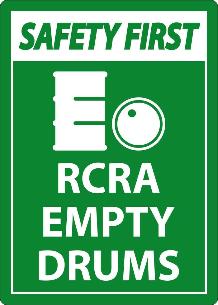 Safety First Sign RCRA Empty Drums On White Background vector