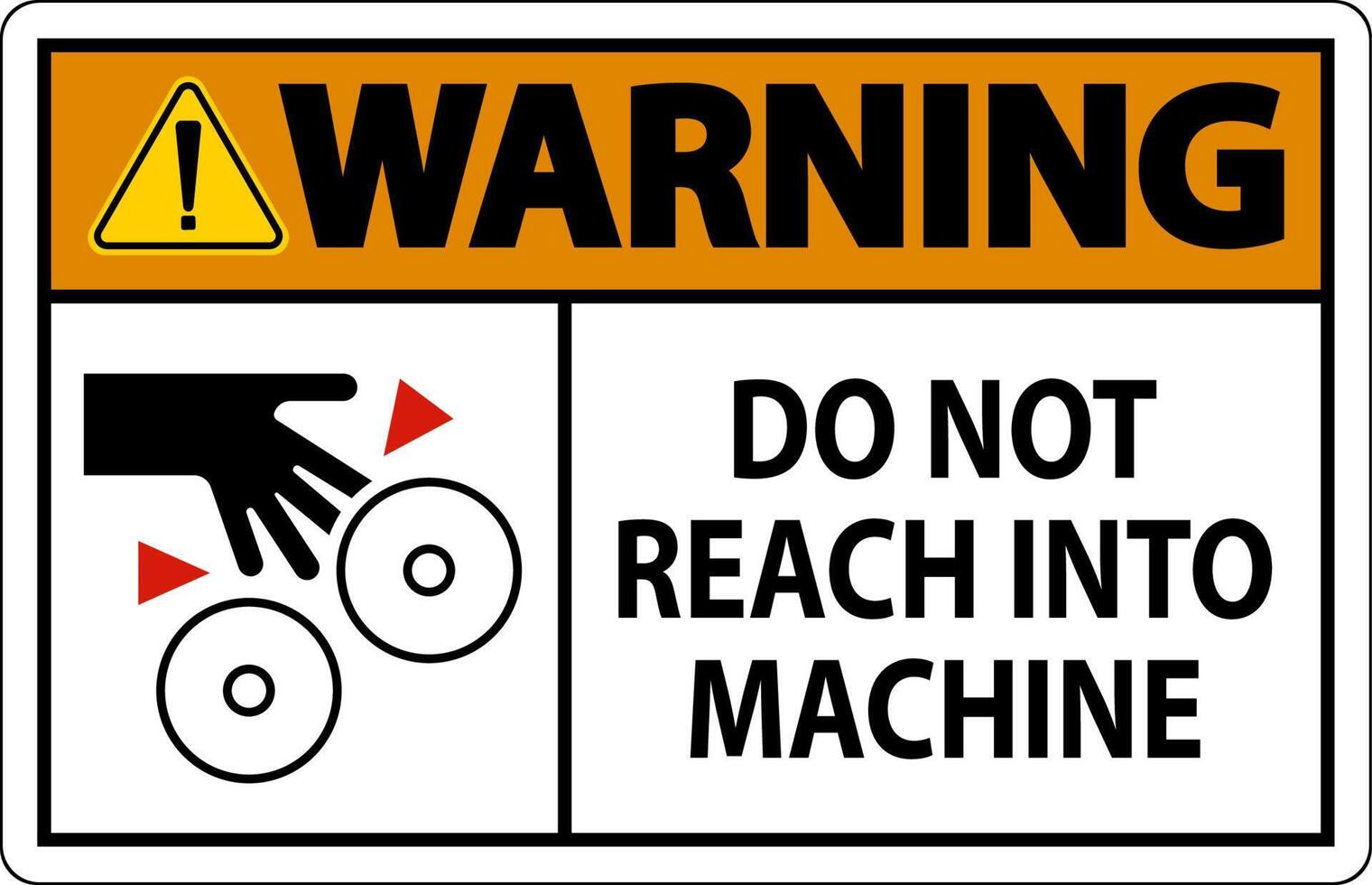 Warning Sign Do Not Reach Into Machine vector