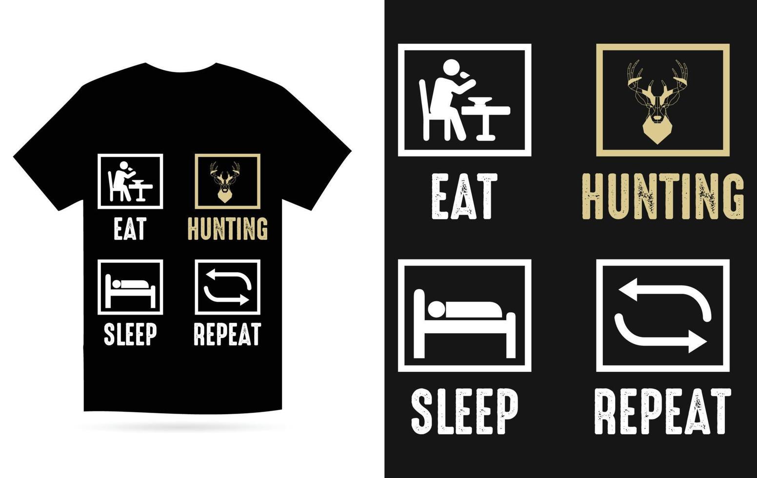 Eat Hunting Sleep Repeat  Hunting T Shirt Design Vector Template