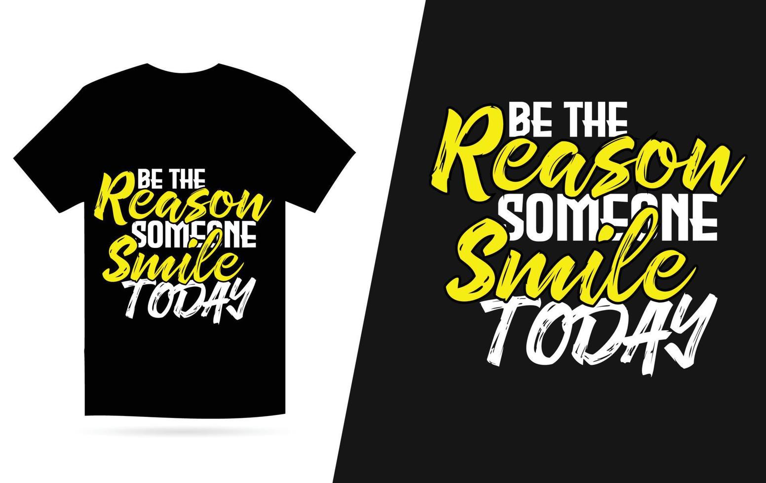 Be the reason someone smile today t shirt design vector