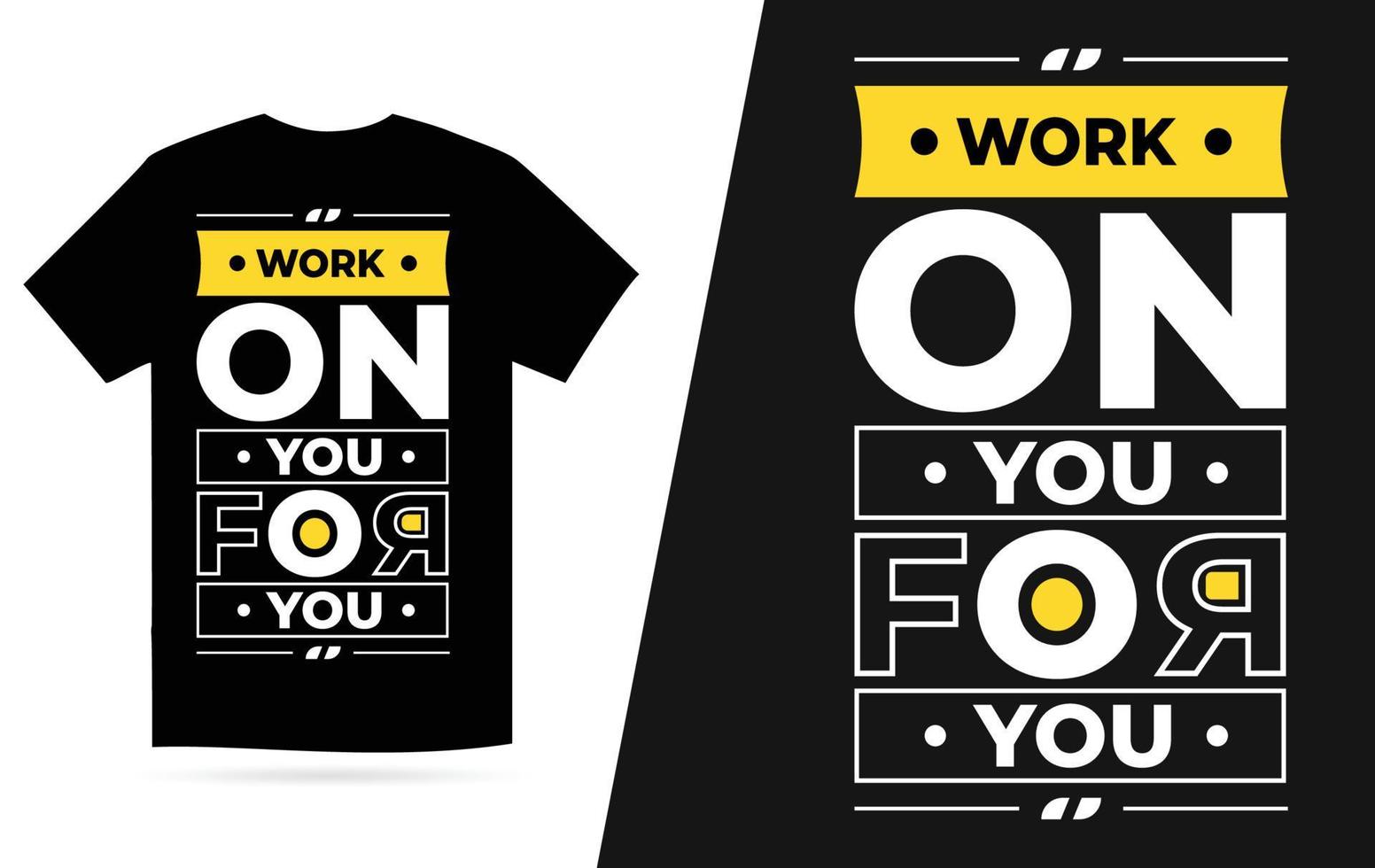 Work on you for you t shirt design vector