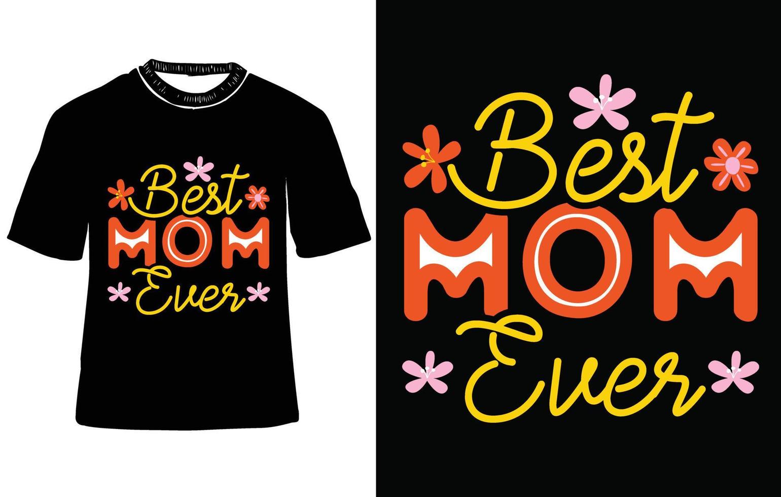 Best mom ever, Mother's day t shirt design, Mom t-shirts, Mother's day typography t- shirt design vector