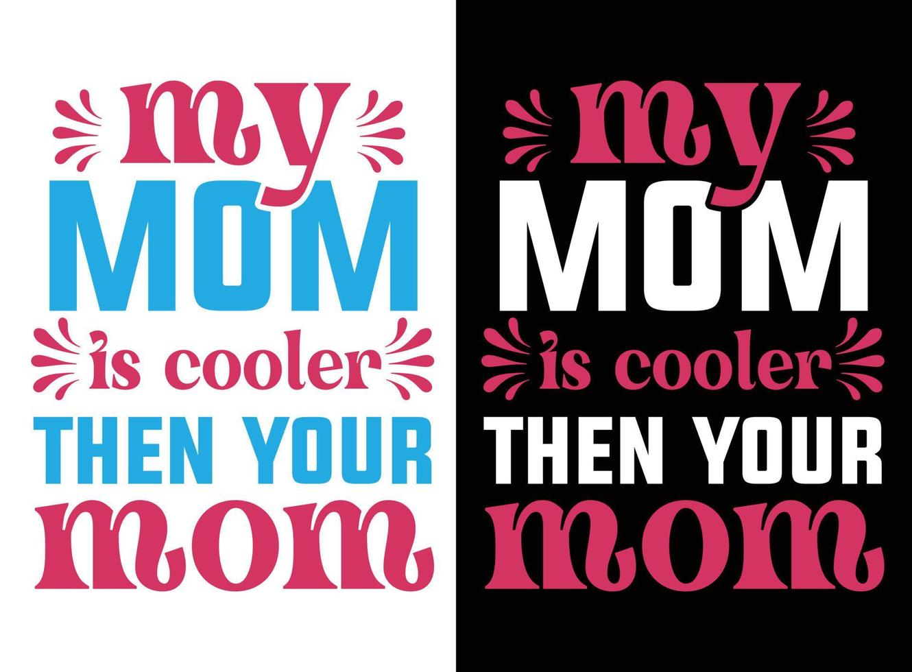 Mom t shirt vector free, Mother tshirts vector Graphic,  mothers day love mom t shirt design best selling funy tshirt design typography creative custom, Happy mothers day