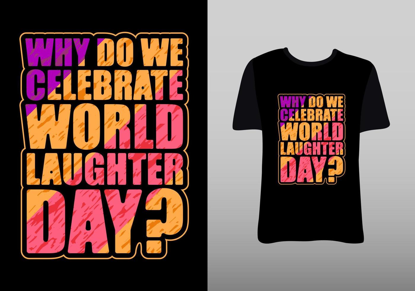 World Laughter day clothes Design with text effect. vector