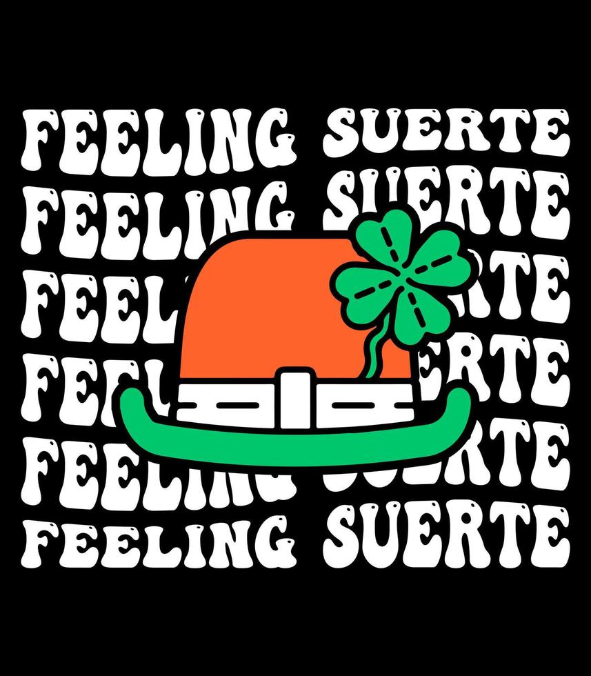 feeling suerte, Translation from Spanish feeling lucky, Spanish motivational quotes design vector