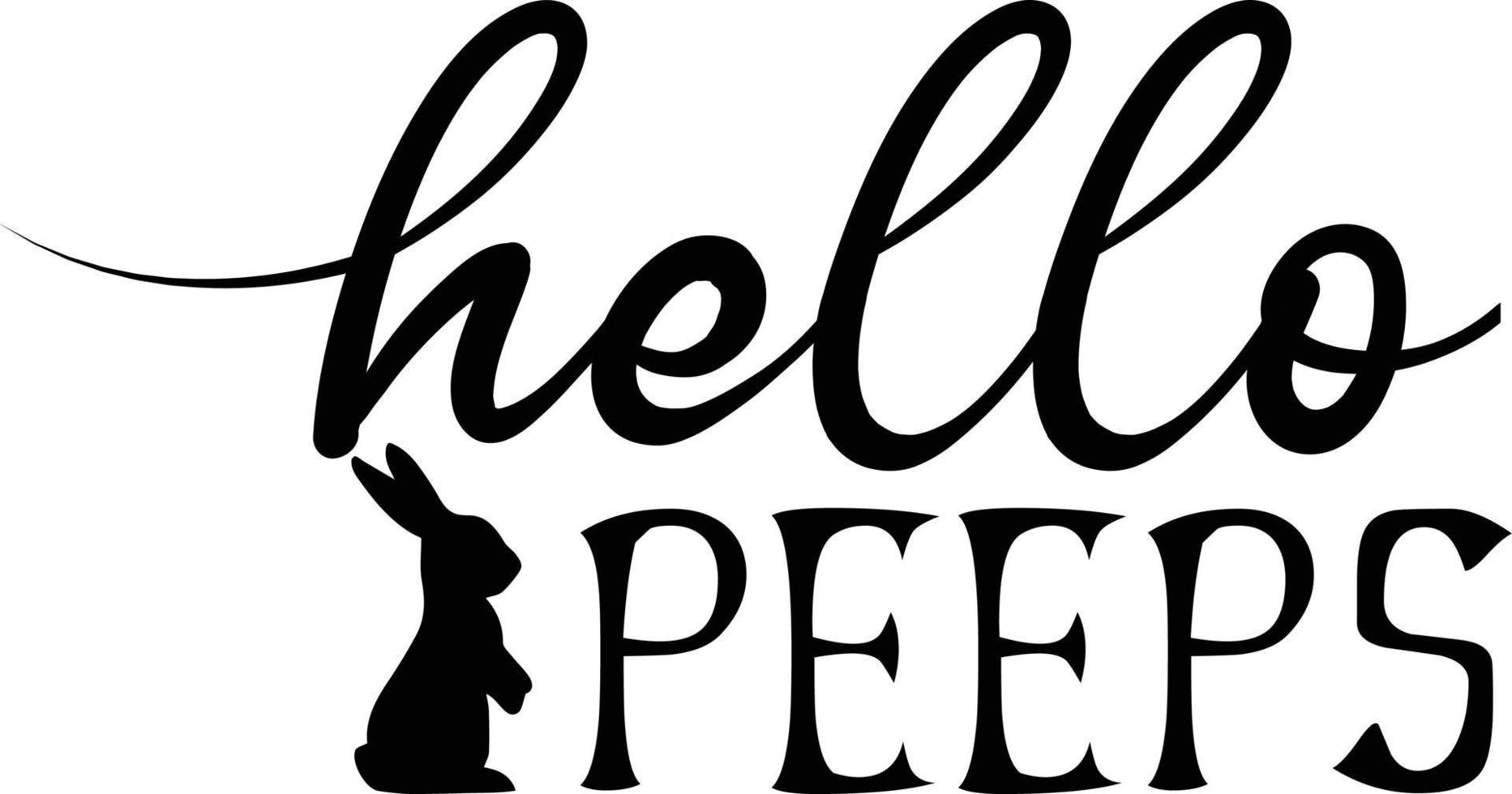 hello peeps t-shirt  Typography T-Shirt vector