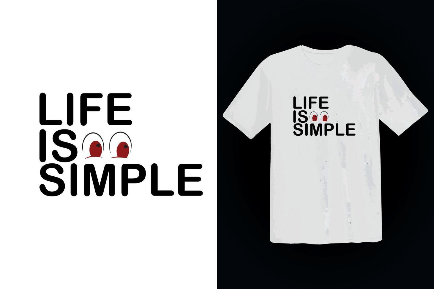 life is simple typography t shirt design template vector mockup illustration. high quality vector design