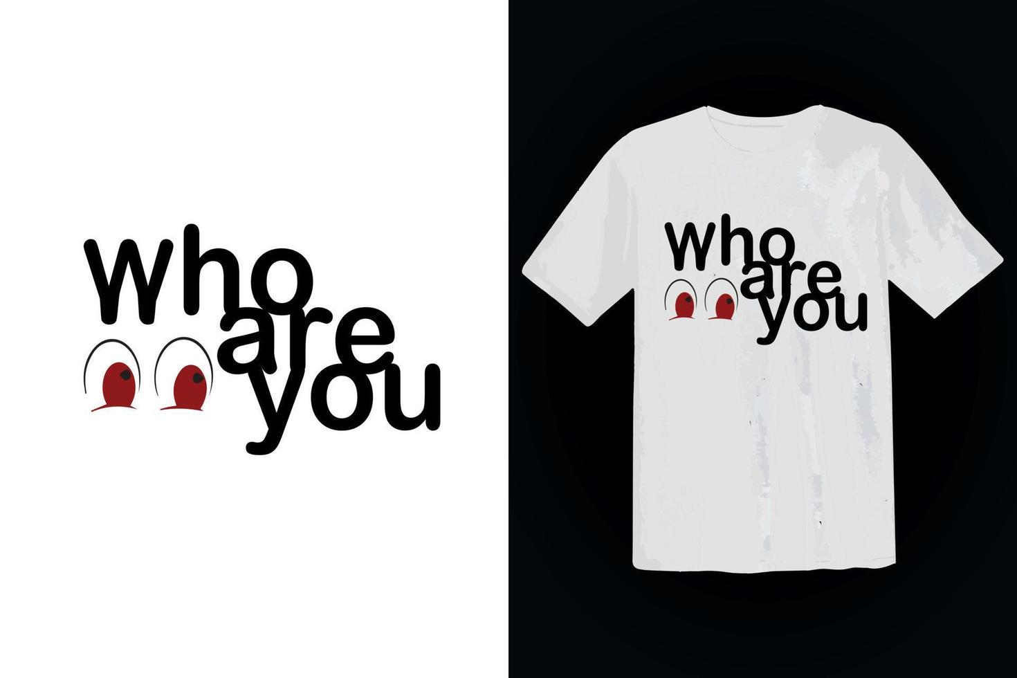 who are you typography t shirt design template vector mockup illustration. high quality vector design