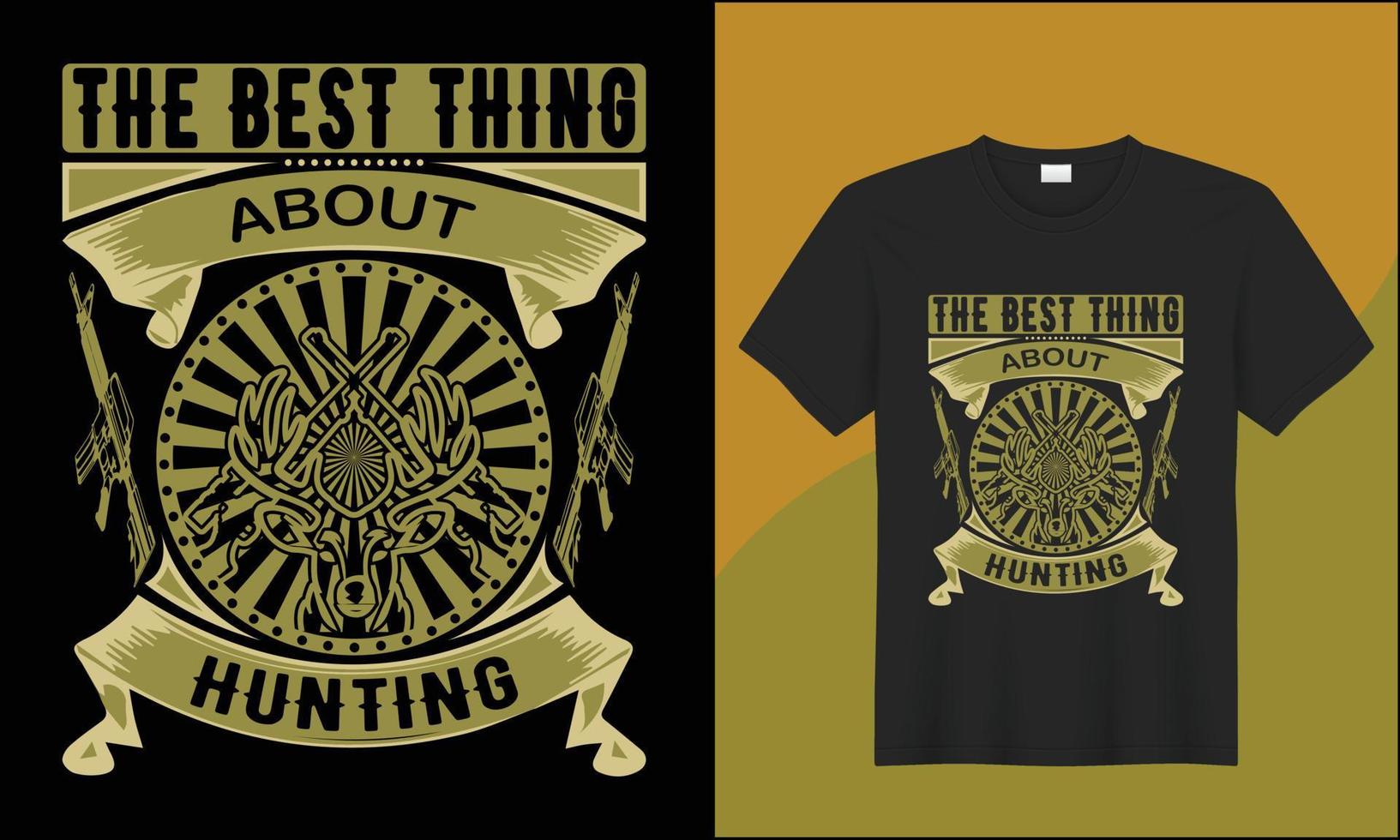 hunting tshirt the best about hunting illustration hunting with ribon vector design