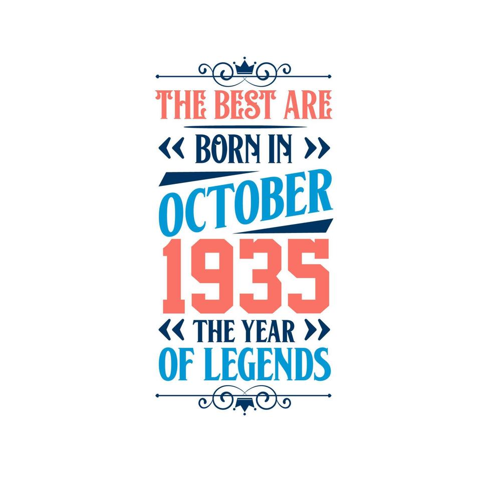 Best are born in October 1935. Born in October 1935 the legend Birthday vector