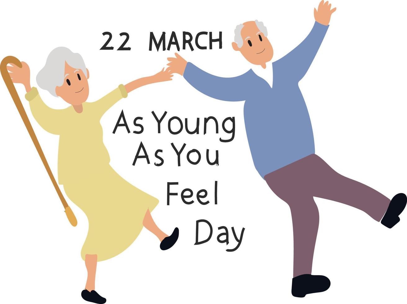 As Young As You Feel Day Vector illustration. 21922846 Vector Art at
