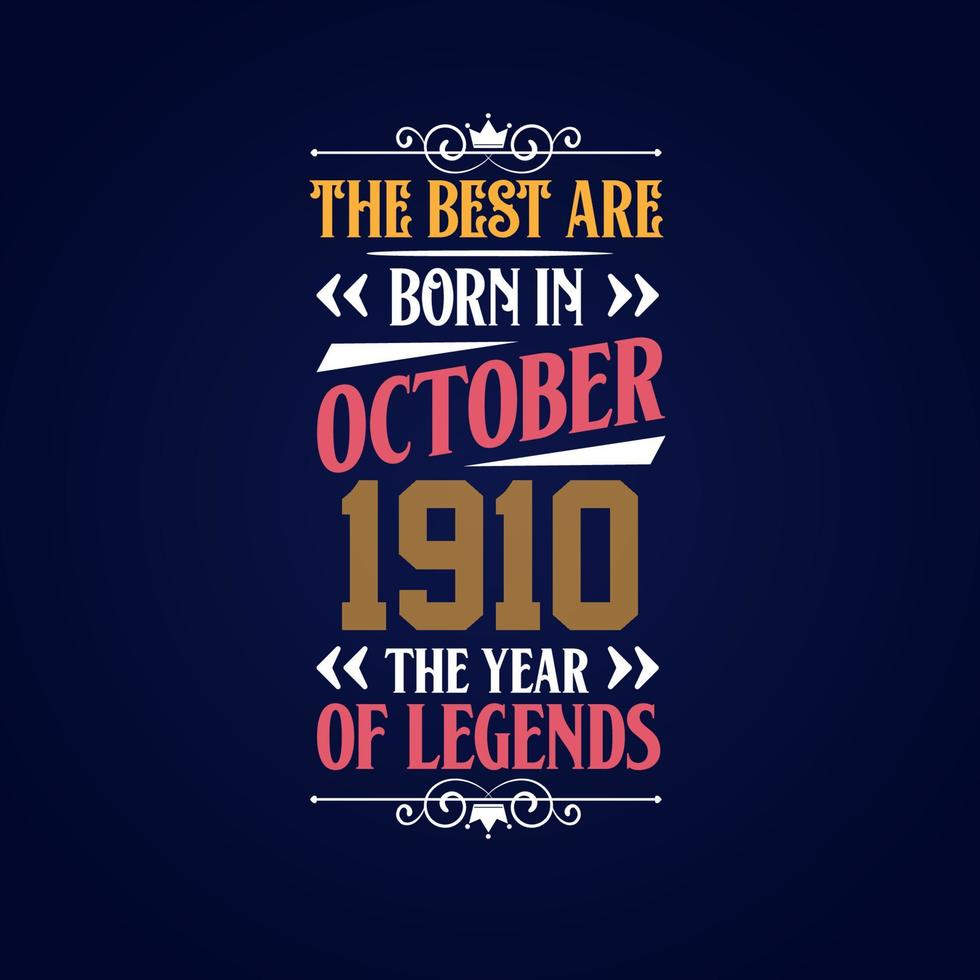 Best are born in October 1910. Born in October 1910 the legend Birthday vector