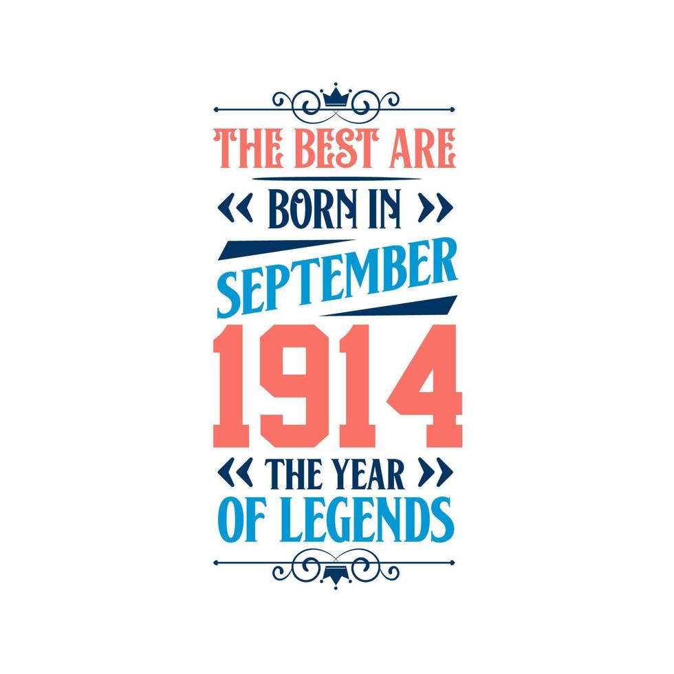 Best are born in September 1914. Born in September 1914 the legend Birthday vector