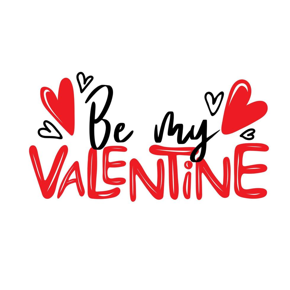 Be my valentine. Handwritten romantic quote vector