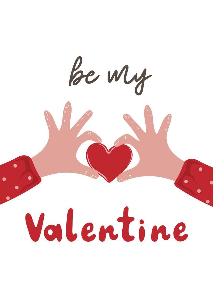 Be my Valentine. Holidays poster or greeting card with human hands holding heart vector