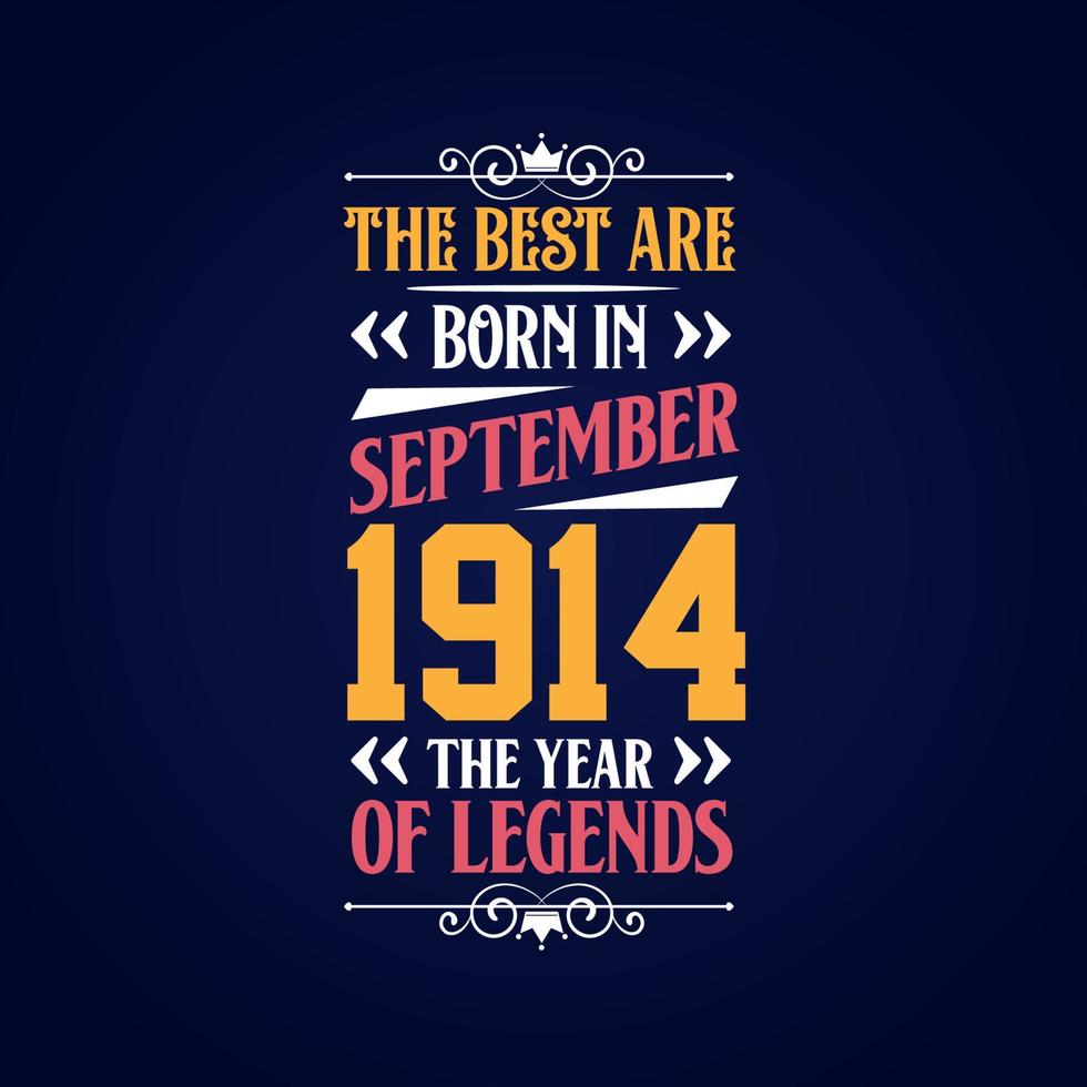 Best are born in September 1914. Born in September 1914 the legend Birthday vector