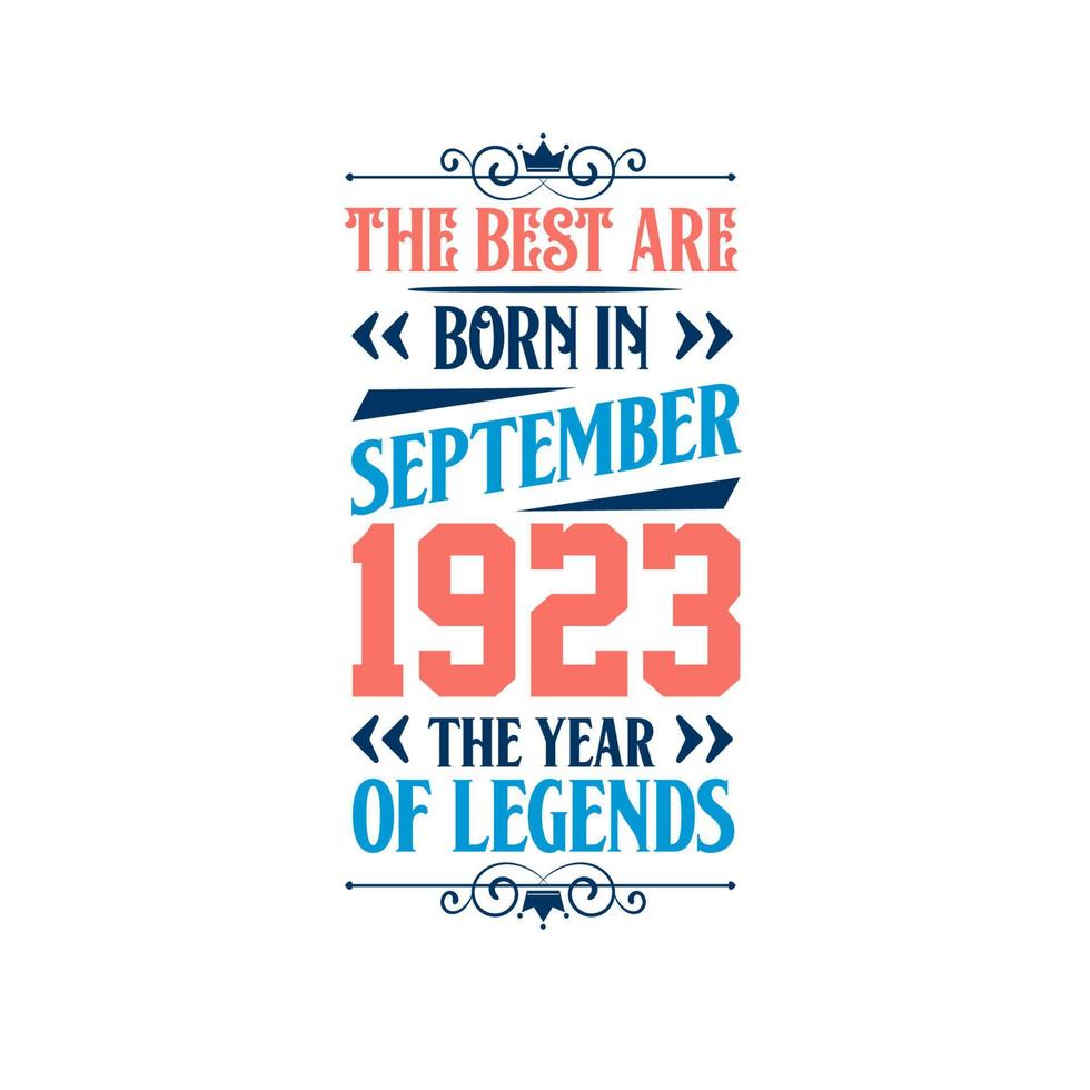 Best are born in September 1923. Born in September 1923 the legend Birthday vector