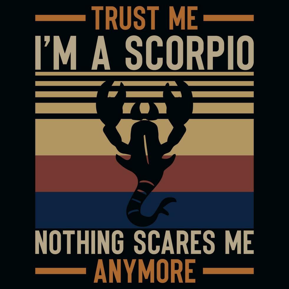 confiar yo soy un Escorpión añadas camiseta diseño vector