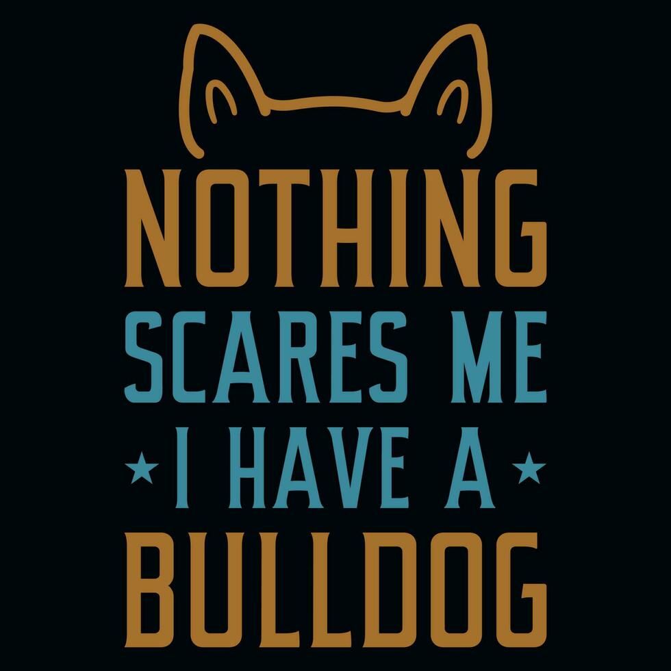 Bulldog or dogs typographic or graphics tshirt design vector