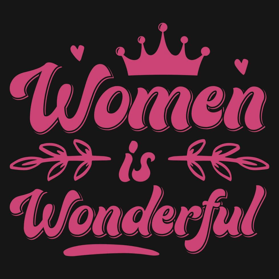 Women are wonderful typography tshirt design vector