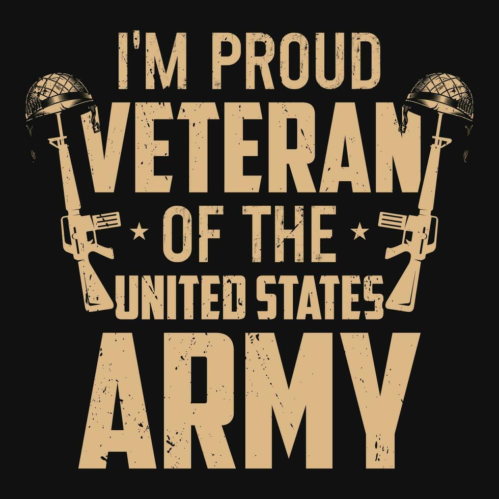 I'm proud veteran of the united states army tshirt design vector