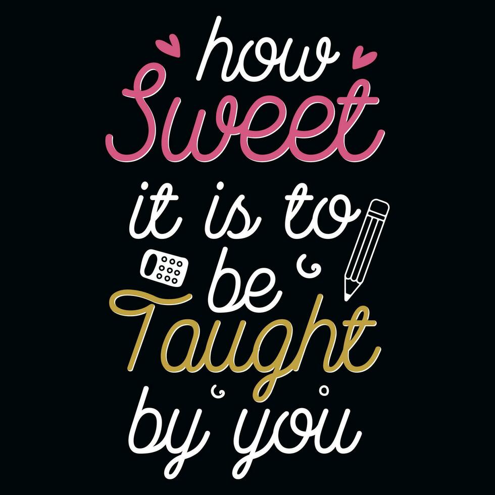 Elementary school educational teachings typographic tshirt design vector