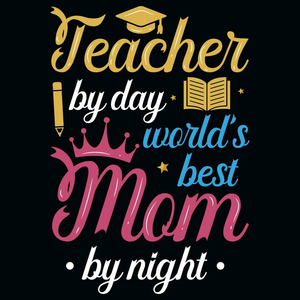 Elementary school educational teacher's typographic tshirt design vector