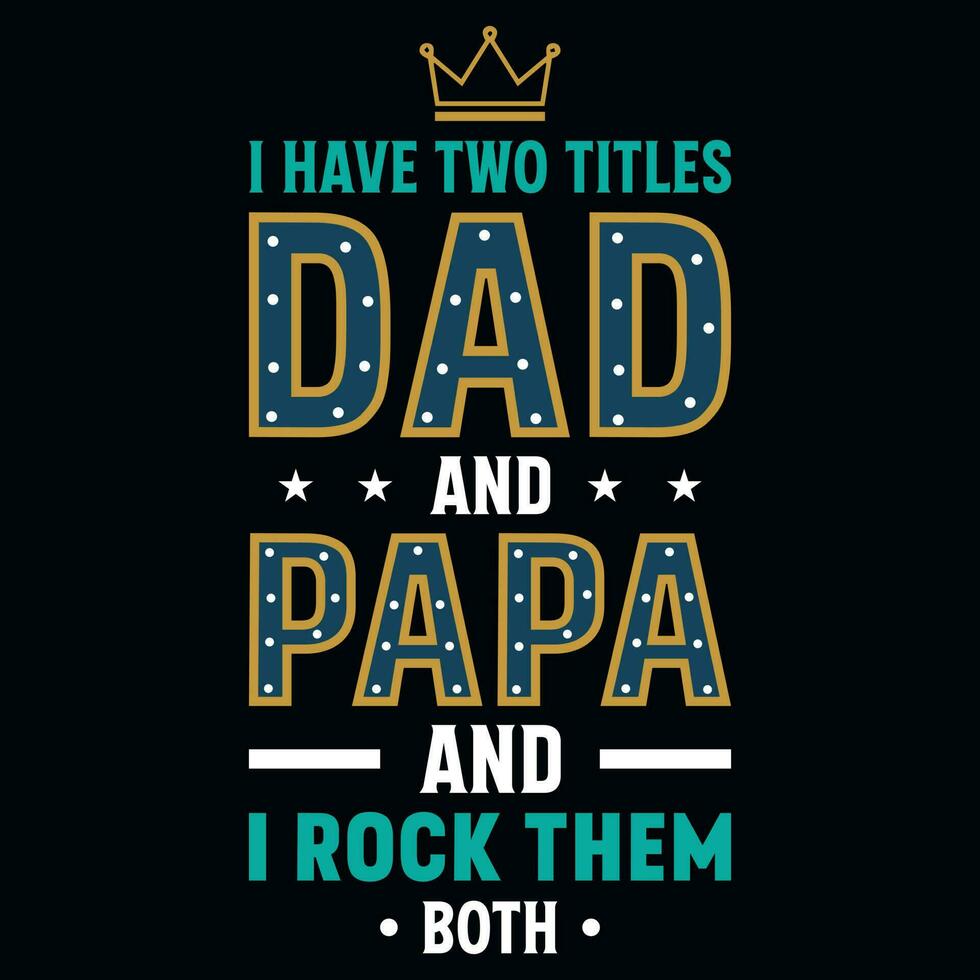 Father's day typography tshirt design vector design