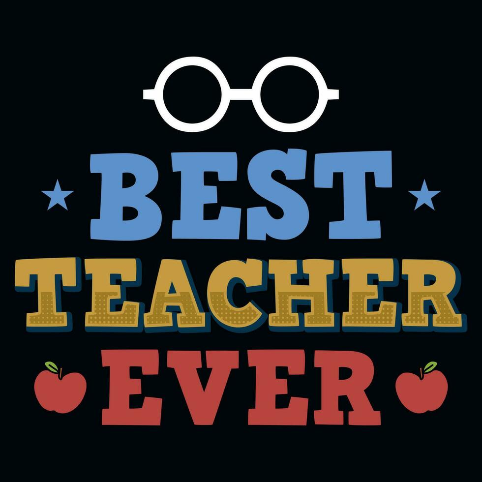 Best teacher elementary school educational teachers tshirt design vector