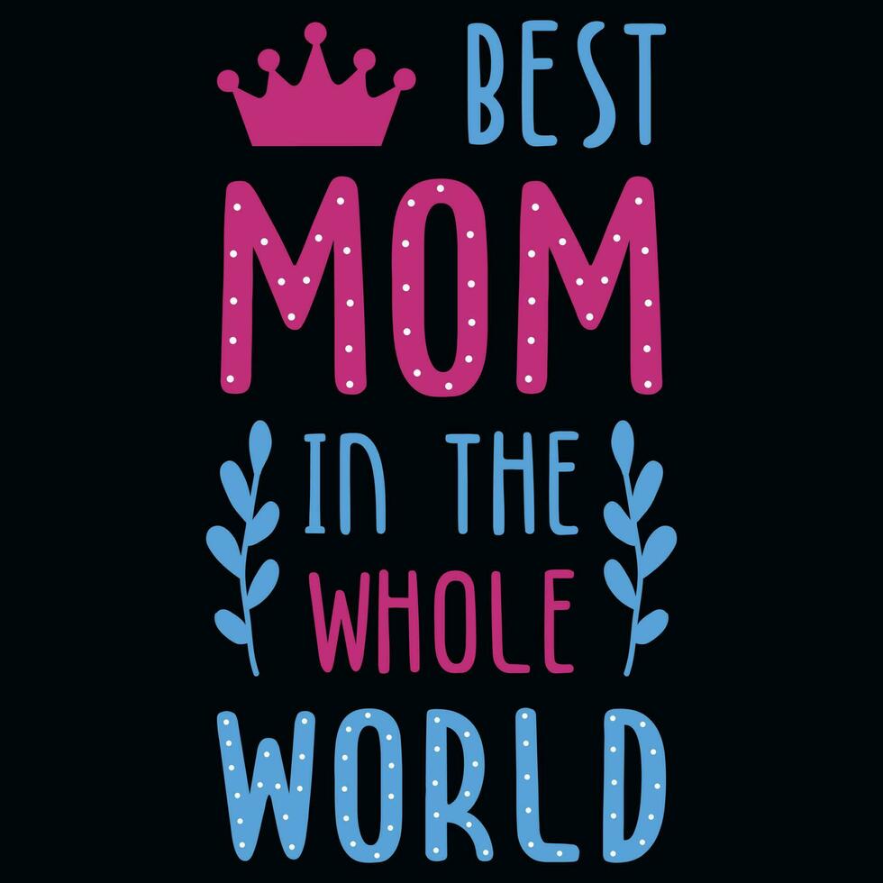 Mother's day typography tshirt design vector design