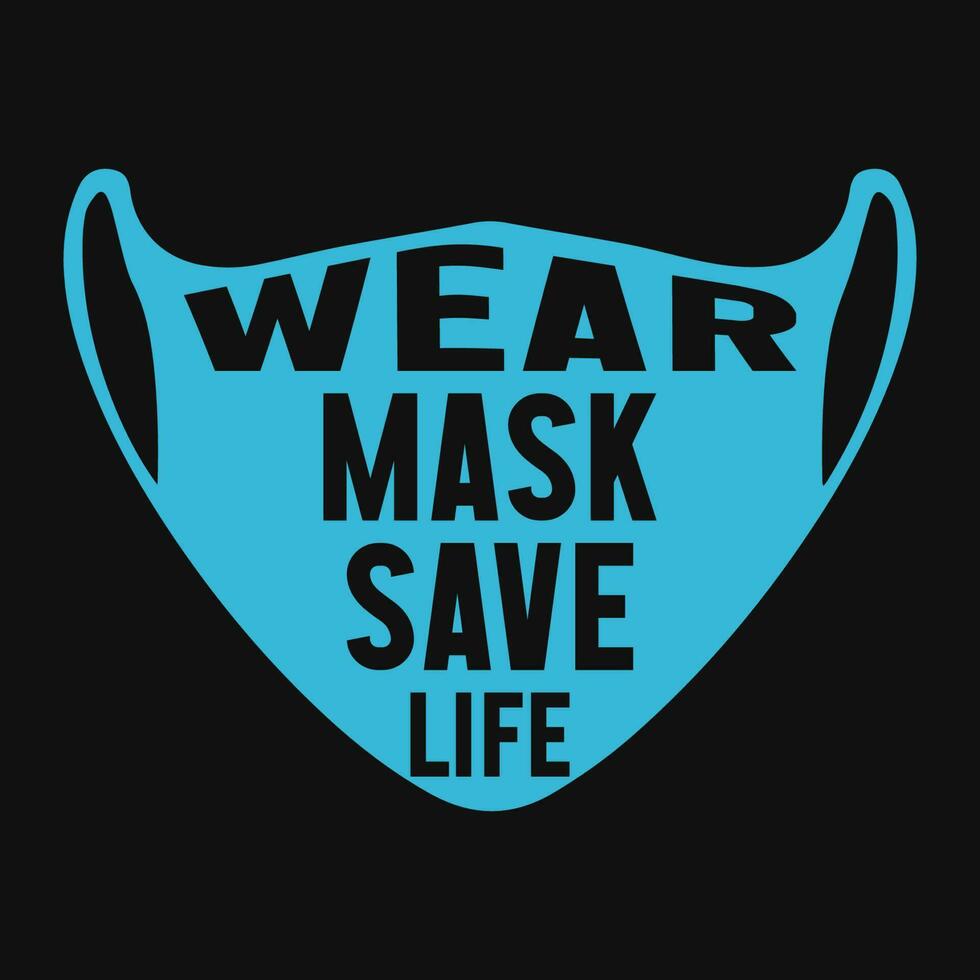 Wear mask save life tshirt design vector