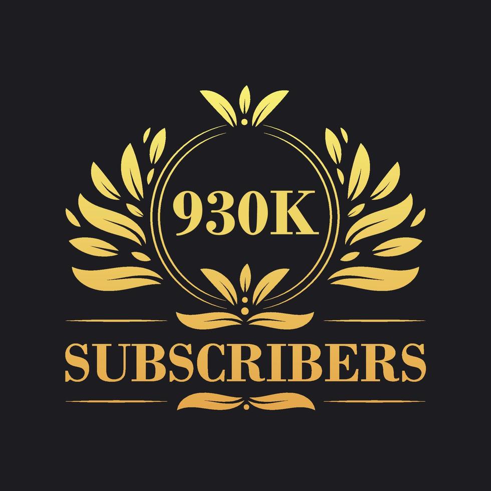 930K Subscribers celebration design. Luxurious 930K Subscribers logo for social media subscribers vector