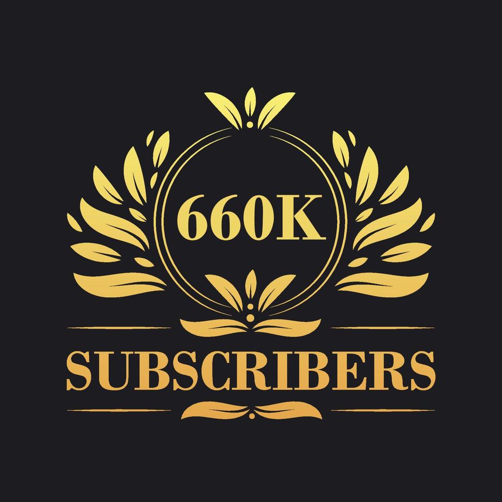 660K Subscribers celebration design. Luxurious 660K Subscribers logo for social media subscribers vector