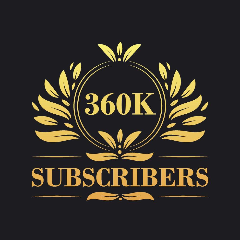 360K Subscribers celebration design. Luxurious 360K Subscribers logo for social media subscribers vector