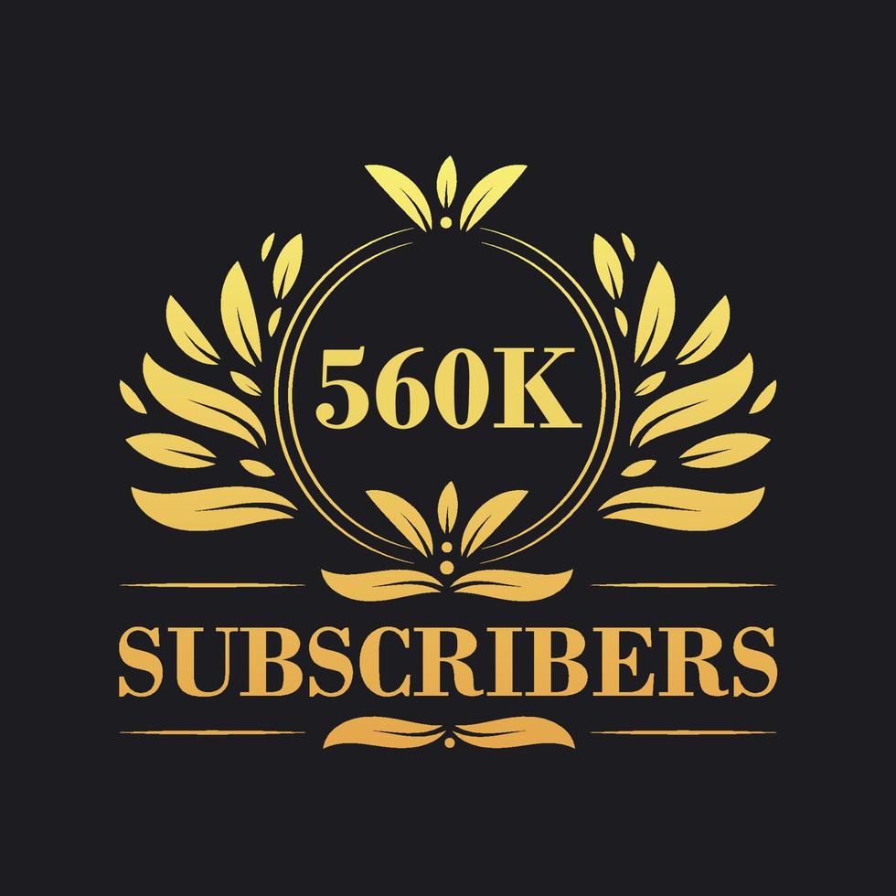 560K Subscribers celebration design. Luxurious 560K Subscribers logo for social media subscribers vector