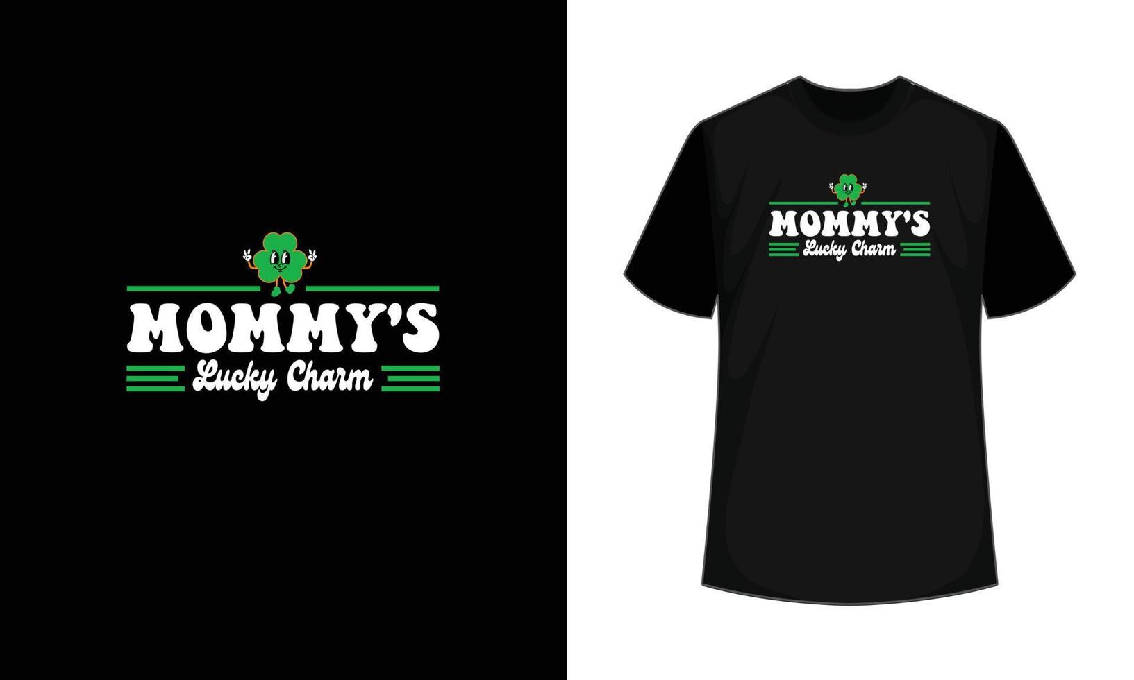 Mommy's lucky charm St. Patrick's Day Shirt Print Template, Lucky Charms, Irish, everyone has a little luck Typography Design vector
