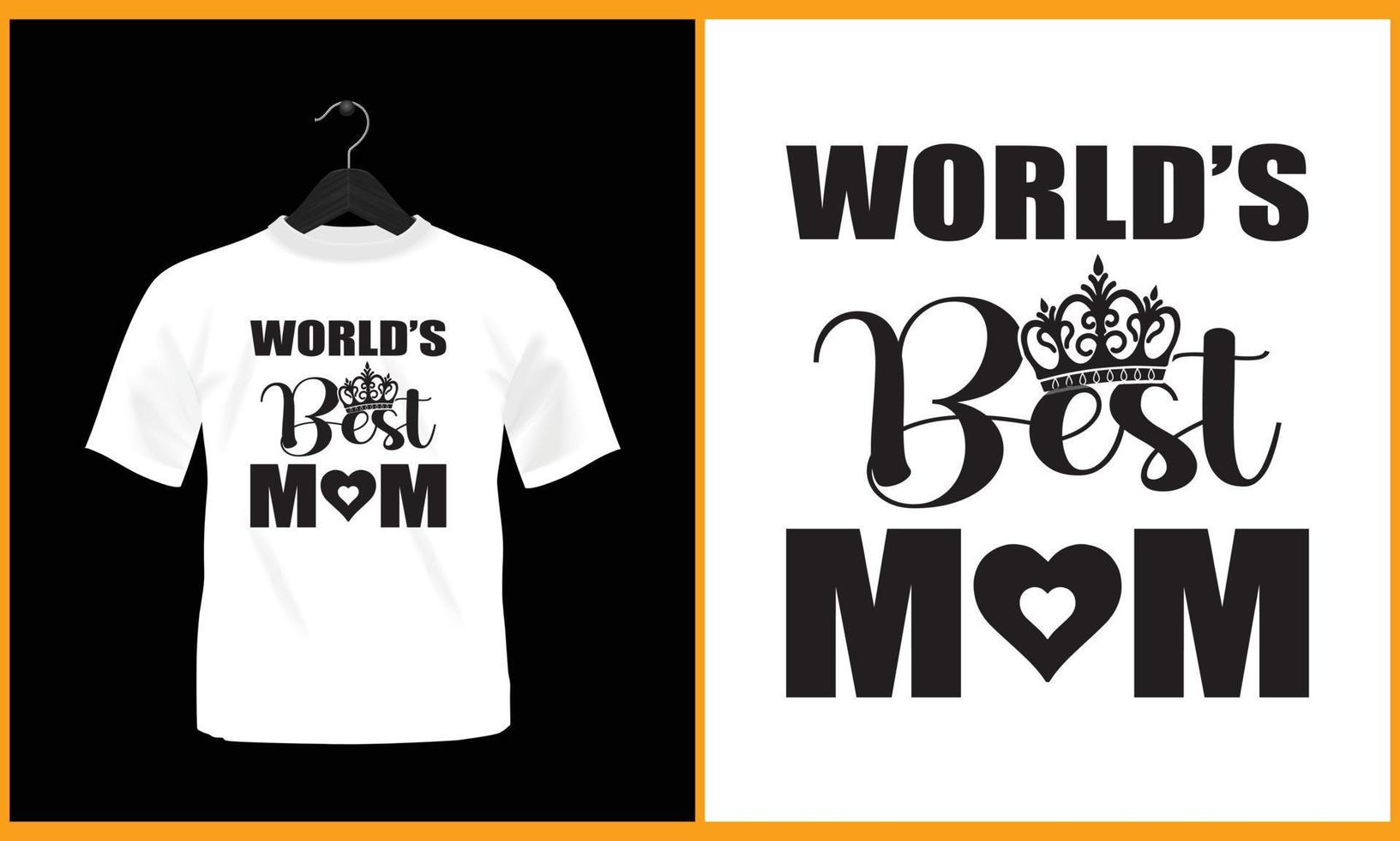 World's best mom - Vector t shirt design