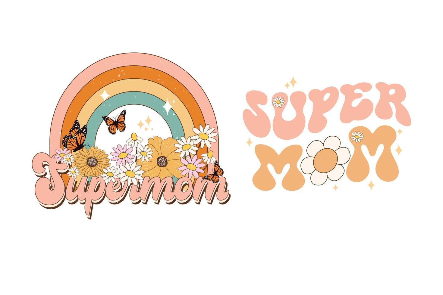 Supermom flower rainbow sublimation mothers day  t-shirt, mom quotes, mothers day quotes for t-shirts, cards, frame artwork, phone cases, bags, mugs, stickers, tumblers, print, etc vector