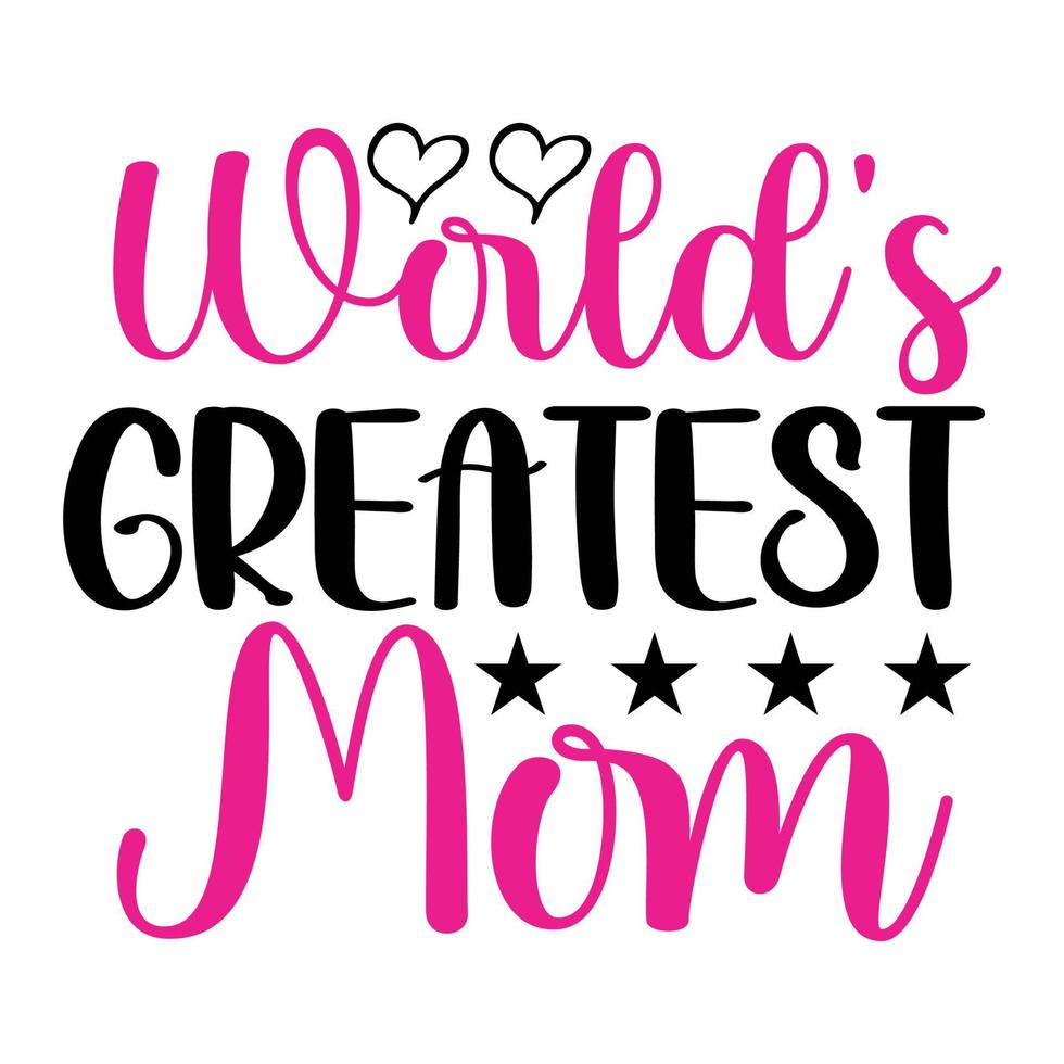 World's Greatest Mom Happy Mothers Day lettering. Handmade
