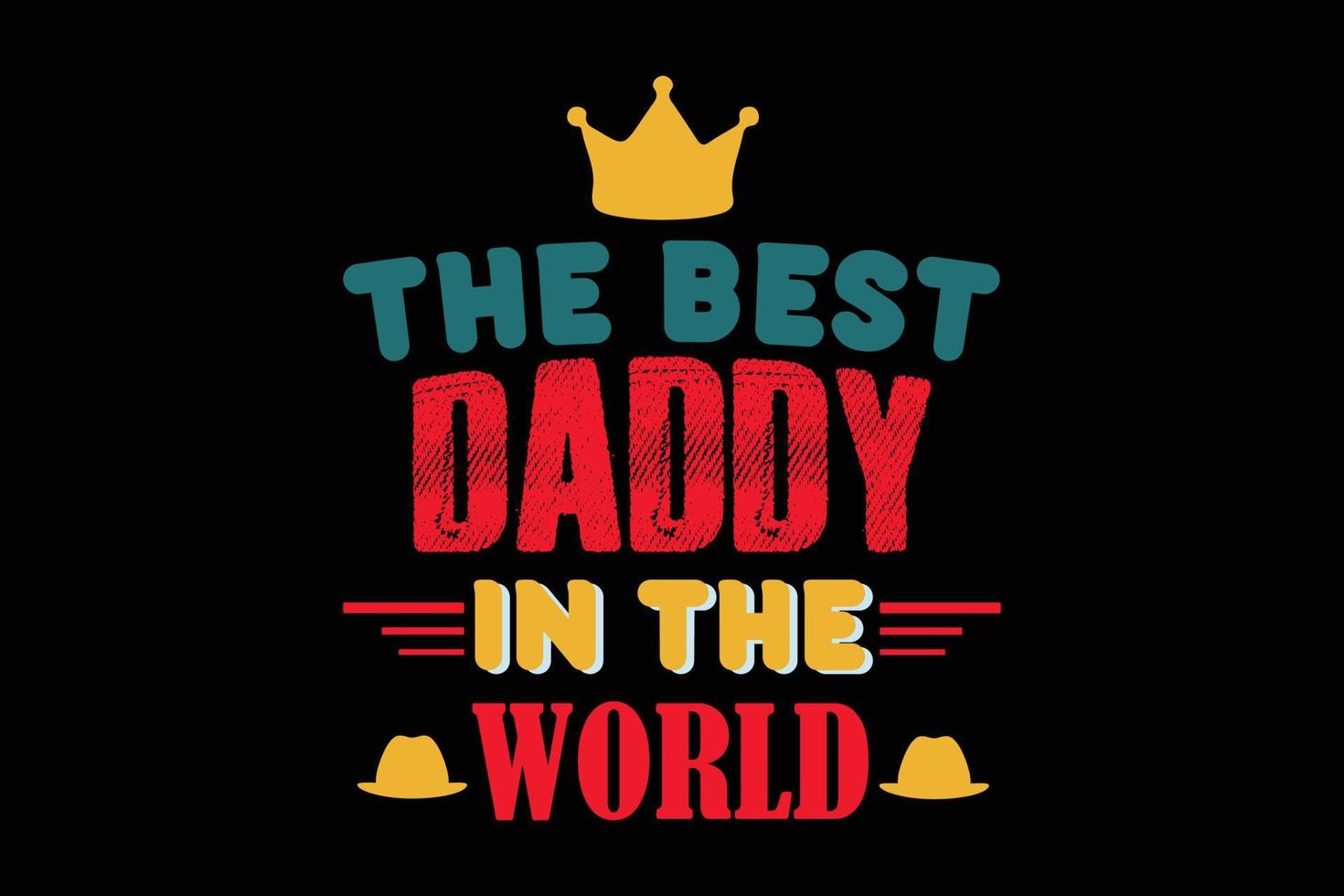 THE BEST DADDY IN THE WORLD T SHIRT DESIGN vector
