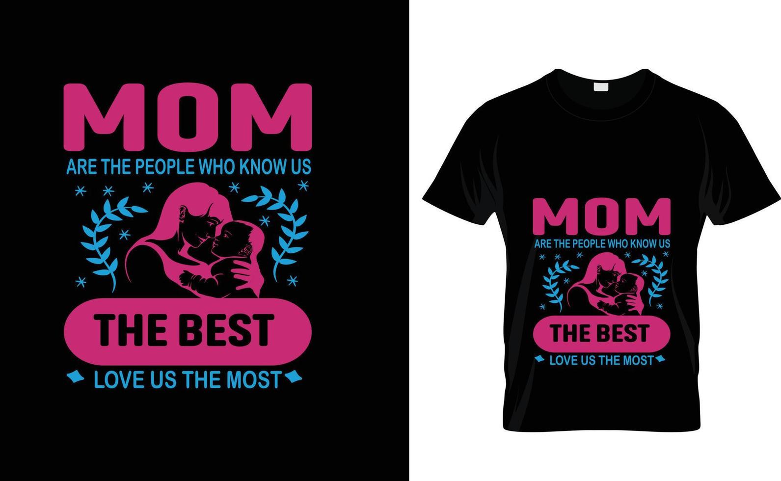 MOM ARE THE PEOPLE...AWESOME T SHIRT DESIGN vector