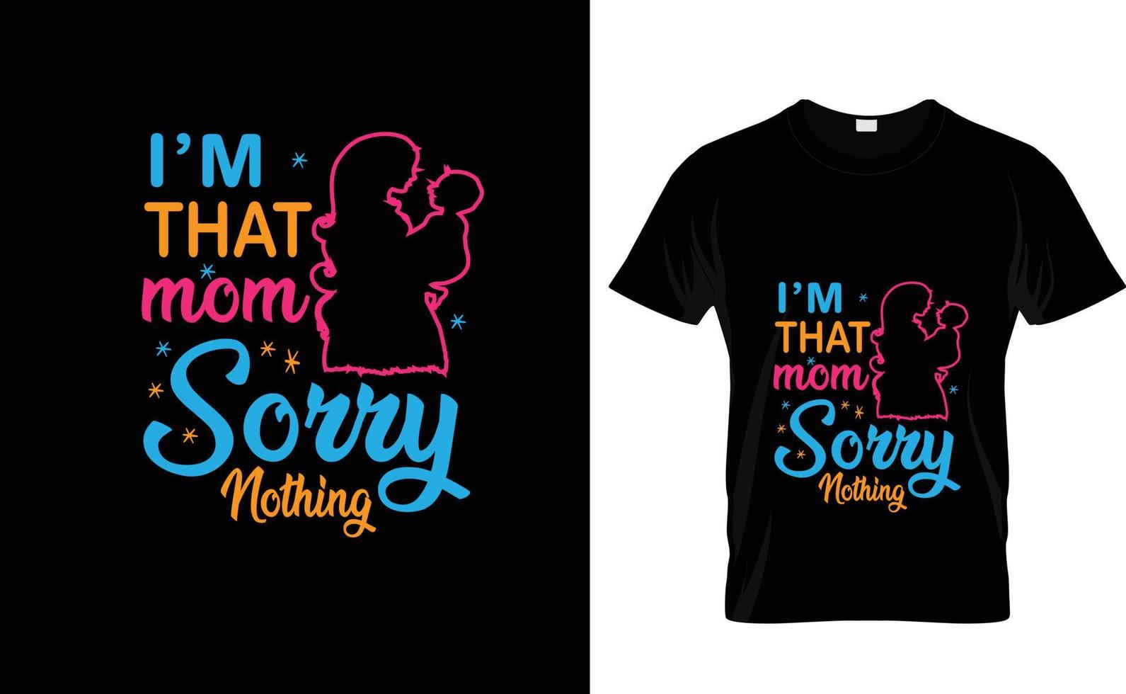 I'M THAT MOM...AWESOME T SHIRT DESIGN vector