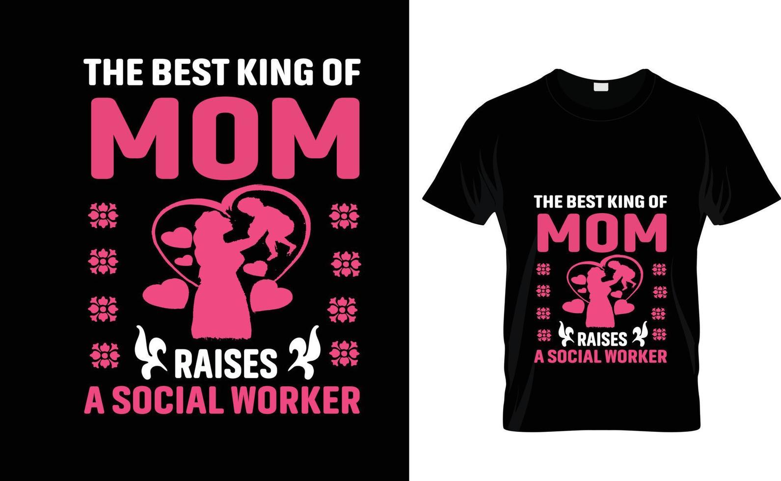 THE BEST KING OF MOM...NICE T SHIRT DESIGN vector