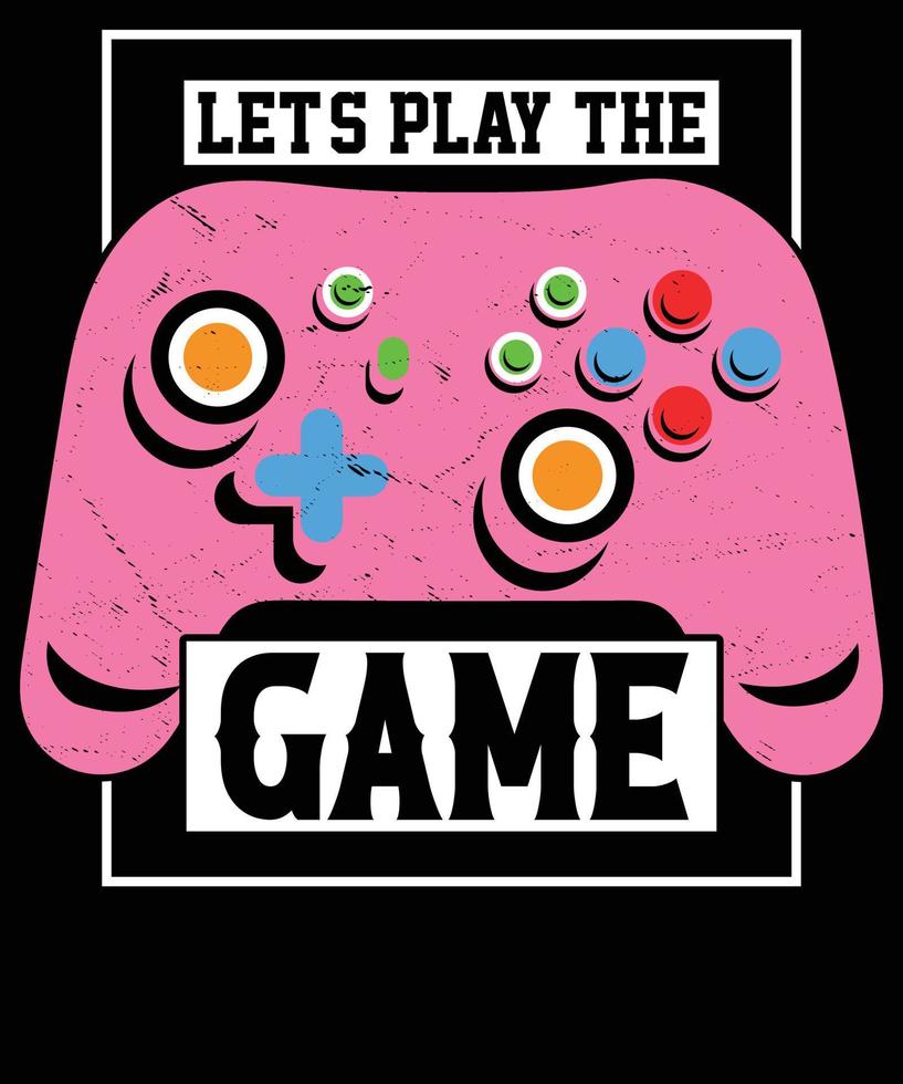 Let's play the game t-shirt design vector