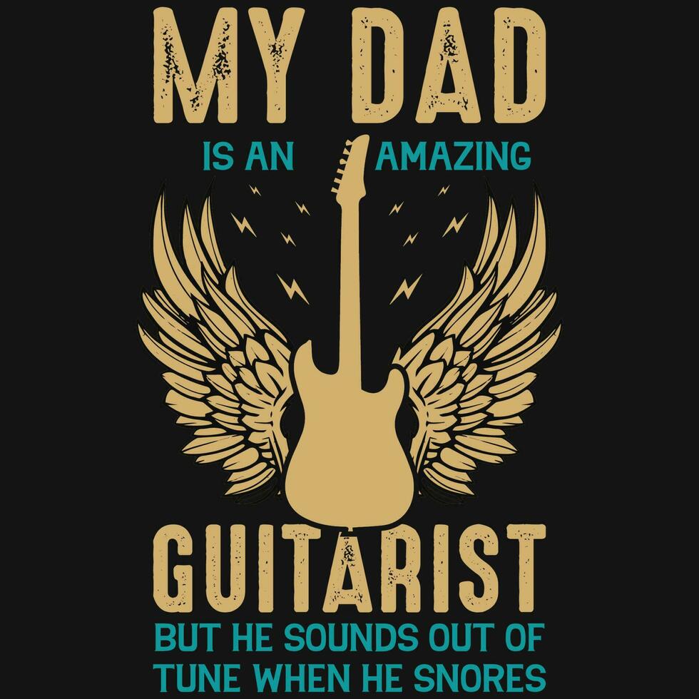 My dad guitarist graphics tshirt design vector