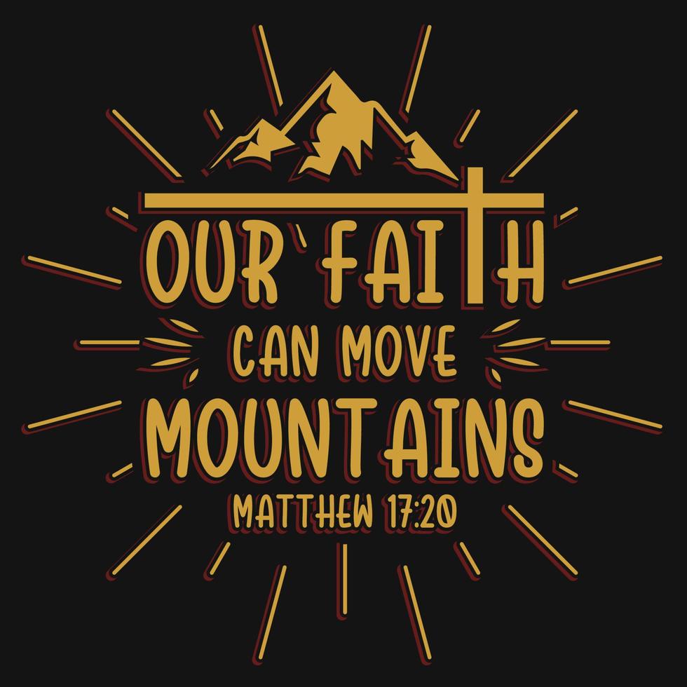 Our God Is Awesome He Can Move Mountains Lyrics Our faith can move mountains god jesus typographic tshirt design
