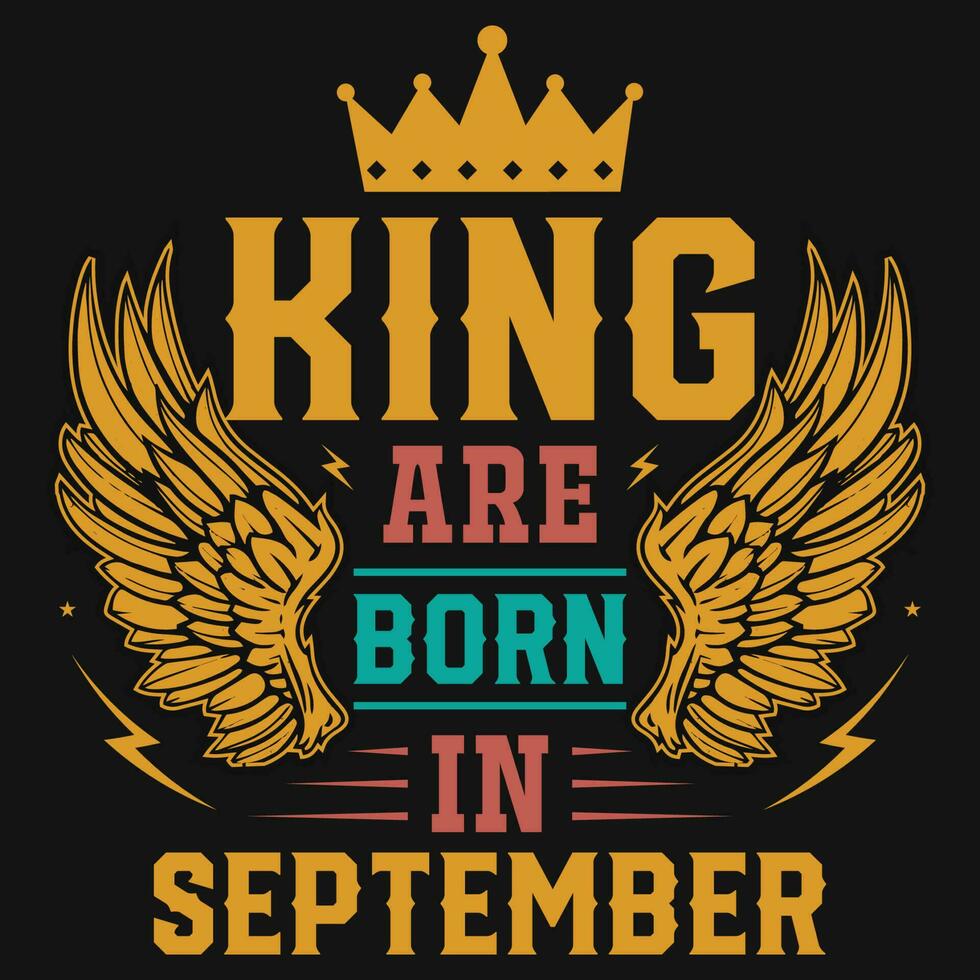 King are born in September birthday tshirt design vector