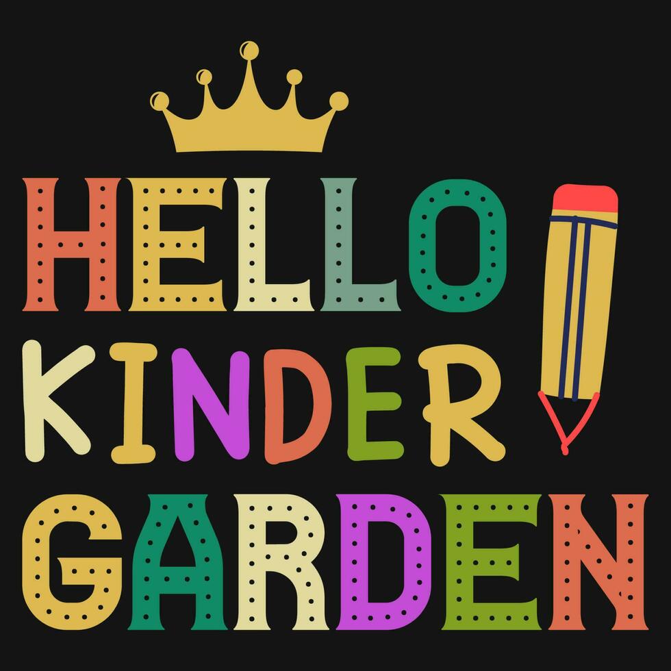 Hello kinder garten elementary school education typographic tshirt design vector