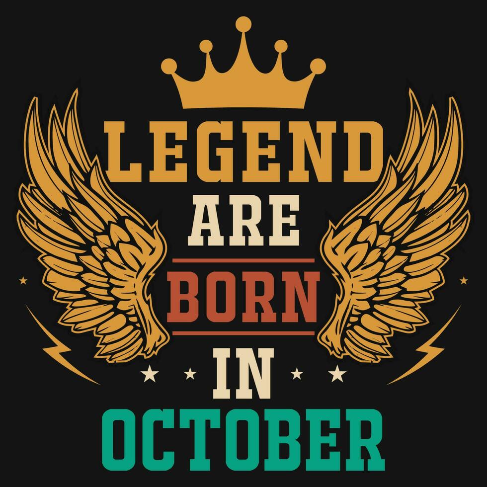 Legend are born in October birthday tshirt design vector